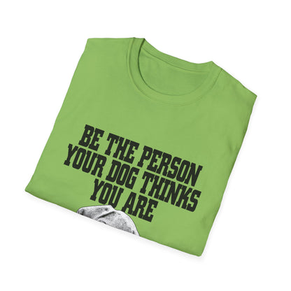 Dog Lover Quote T-Shirt Unisex Pet Owner Gift Casual Tee