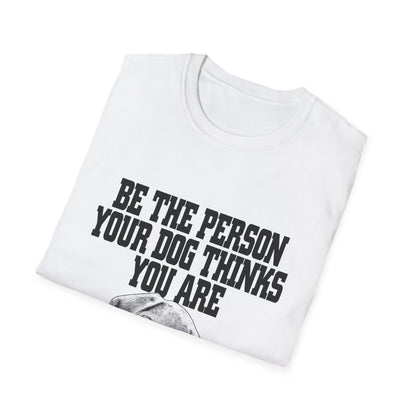 Dog Lover Quote T-Shirt Unisex Pet Owner Gift Casual Tee