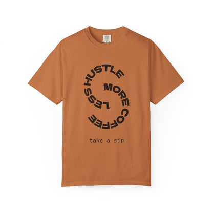 Coffee Lover T-Shirt Unisex Hustle Less Take a Sip US Cotton